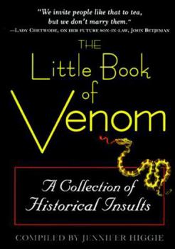 Paperback The Little Book of Venom: A Collection of Historical Insults Book