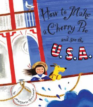 Hardcover How to Make a Cherry Pie and See the U.S.A. Book