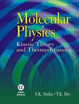 Hardcover Molecular Physics: Kinetic Theory and Thermodynamics Book