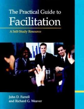 Paperback The Practical Guide to Facilitation: A Self-Study Resource Book