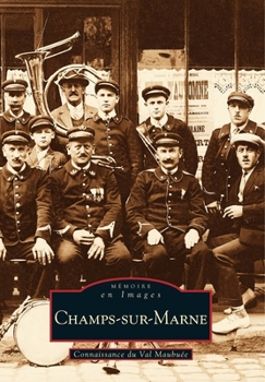 Champs-sur-Marne (Mémoire En Images Locaux) (French Edition)