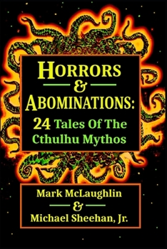 Paperback Horrors & Abominations: 24 Tales Of The Cthulhu Mythos Book