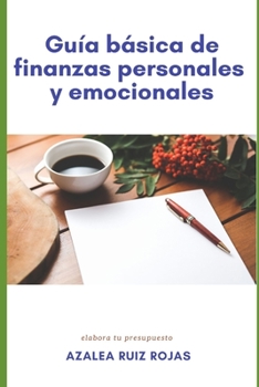 Paperback Guía Básica de Finanzas Personales Y Emocionales [Spanish] Book