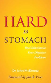 Paperback Hard to Stomach: Real Solutions to Your Digestive Problems Book