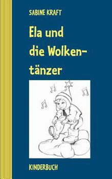 Paperback Ela und die Wolkentänzer: Kinderbuch [German] Book