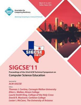 Paperback SIGCSE 11 Proceedings of the 42nd ACM Technical Symposium on Computer Science Education Book