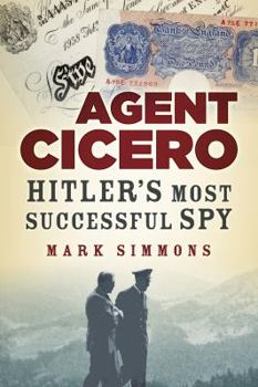 Hardcover Agent Cicero: Hitler's Most Successful Spy Book