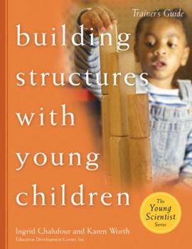 Paperback Building Structures with Young Children--Trainer's Guide Book