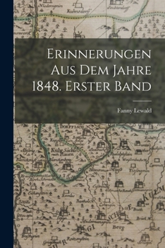 Paperback Erinnerungen aus dem Jahre 1848. Erster Band [German] Book