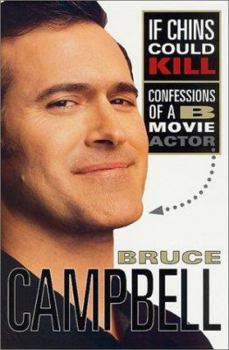 Hardcover If Chins Could Kill: Confessions of a B Movie Actor Book