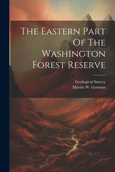 Paperback The Eastern Part Of The Washington Forest Reserve Book
