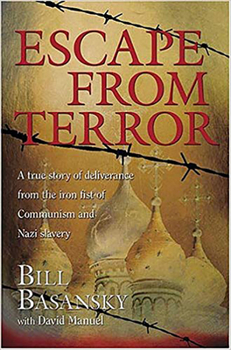 Paperback Escape from Terror: A True Story of Deliverance from the Iron Fist of Communism and Nazi Slavery Book