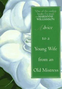 Hardcover Advice to a Young Wife from an Old Mistress [Large Print] Book