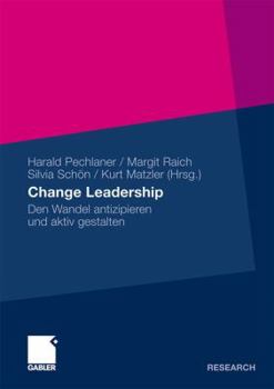 Paperback Change Leadership: Den Wandel Antizipieren Und Aktiv Gestalten [German] Book