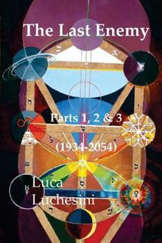 Paperback The Last Enemy - Parts 1,2 & 3 - 1934-2054 Book