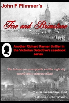 Paperback Fire and Brimstone: Another Richard Rayner thriller in the Victorian Detective's Casebook series Book