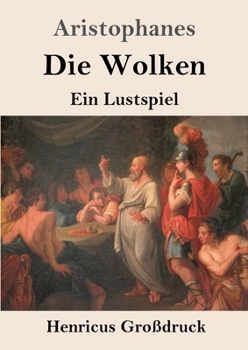 Paperback Die Wolken (Großdruck): Ein Lustspiel [German] Book