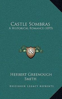 Castle Sombras: An Historical Romance