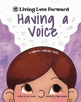 Paperback Having A Voice: A Children's Leadership Series Book