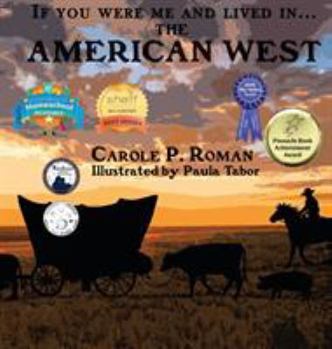 If You Were Me and Lived in... the American West: An Introduction to Civilizations Throughout Time - Book  of the If You Were Me and Lived in… historical series
