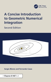 Hardcover A Concise Introduction to Geometric Numerical Integration Book