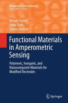 Paperback Functional Materials in Amperometric Sensing: Polymeric, Inorganic, and Nanocomposite Materials for Modified Electrodes Book