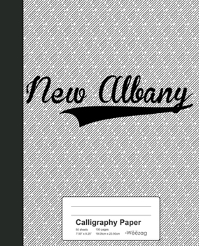Paperback Calligraphy Paper: NEW ALBANY Notebook Book