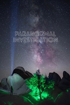 Paperback Paranormal Investigation: Journal Notebook to Track and Record Ghosts and Haunts * 6" x 9" 100 pages Book
