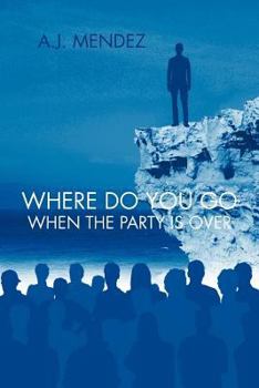 Paperback Where Do You Go When the Party Is Over Book