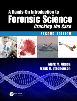 Hardcover A Hands-On Introduction to Forensic Science: Cracking the Case, Second Edition Book