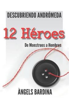 Paperback 12 Héroes: De monstruos a hombres [Spanish] Book