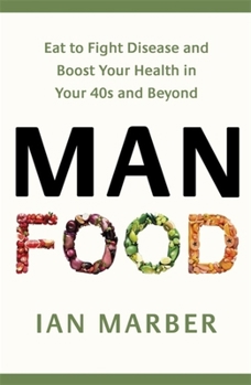 Paperback Manfood: Eat to Fight Disease and Boost Your Health in Your 40s and Beyond Book