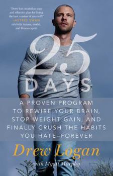 Paperback 25days: A Proven Program to Rewire Your Brain, Stop Weight Gain, and Finally Crush the Habits You Hate--Forever Book