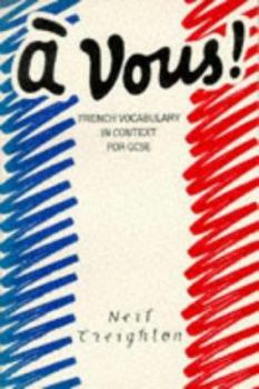 Hardcover Vous: French Vocabulary in Context for Gcse: French Vocabulary in Context for Gcse Book