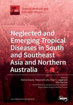 Paperback Neglected and Emerging Tropical Diseases in South and Southeast Asia and Northern Australia Book