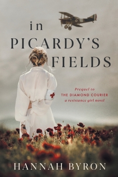 Paperback In Picardy's Fields: Prequel to The Diamond Courier Book