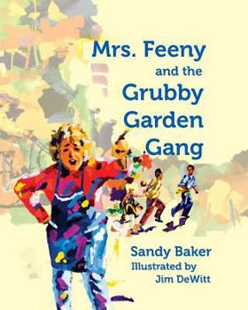 Paperback Mrs. Feeny and the Grubby Garden Gang Book