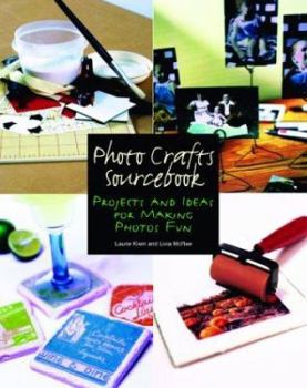 Paperback Photo Crafts Sourcebook: Projects and Ideas for Making Photos Fun Book