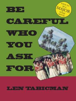Paperback Be Careful Who You Ask For Book