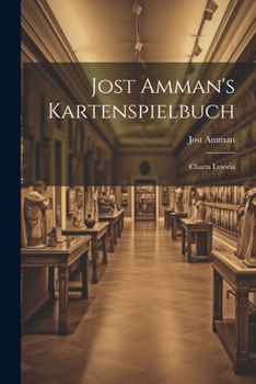 Paperback Jost Amman's Kartenspielbuch: Charta Lvsoria Book