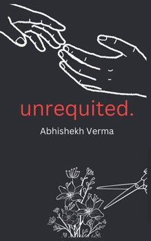 Paperback Unrequited: For heartbreaks and happy endings Book