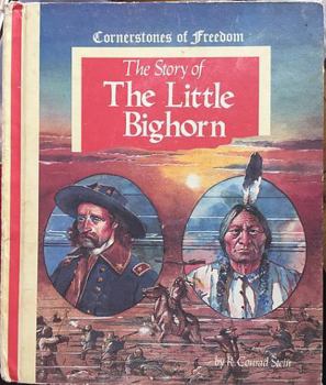 The Story of the Little Bighorn (Cornerstones of Freedom Series) - Book  of the Cornerstones of Freedom