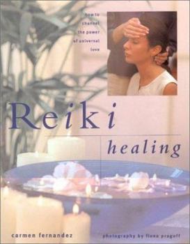 Hardcover Reiki Healing: How to Channel the Power of Universal Love Book