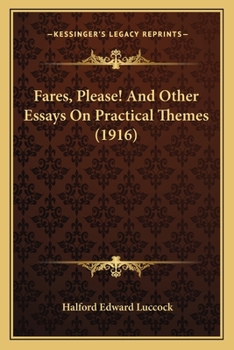 Paperback Fares, Please! And Other Essays On Practical Themes (1916) Book