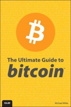 Paperback The Ultimate Guide to Bitcoin Book