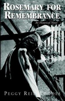 Paperback Rosemary for Remembrance: An Historical Novel Book