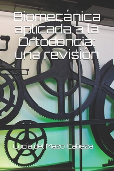 Paperback Biomec?nica aplicada a la Ortodoncia: una revisi?n [Spanish] Book