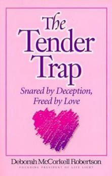 Paperback The Tender Trap: Snared by Deception, Freed by Love Book