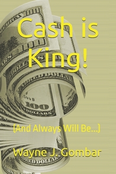 Paperback Cash is King!: (And Always Will Be...) Book