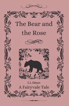 The Bear and the Rose: A Fairyvale Tale (Fairyvale Tales)
